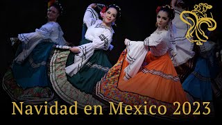 Navidad en Mexico 2023  Ballet Folklorico Mexicano de Carlos Moreno [upl. by Umberto]