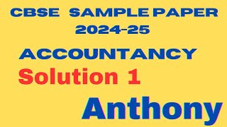 Solution 1  Cbse sample paper 202425  Accountancy sethsaccountancytricks [upl. by Phelan]