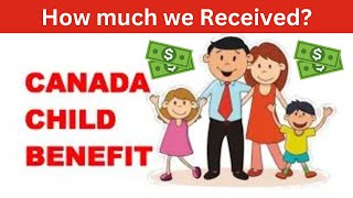 Canada Child Benefit CCB  How Much Are We Receiving Canada child baby [upl. by Gilleod]