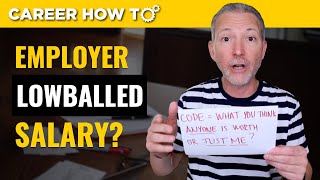 How to Negotiate a Lowball Salary Offer [upl. by Dnama]