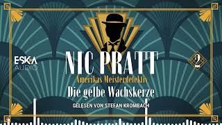 Nic Pratt 02 – Die gelbe Wachskerze Komplettes Hörbuch [upl. by Aja]