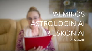 23sav PALMIROS ASTROLOGINIAI PRIESKONIAI 2024 06030609 [upl. by Curren763]