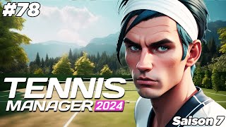 LA DERNIERE LIGNE DROITE  Carrière Tennis Manager 2024 78 [upl. by Einobe]