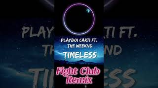 DJ Antonio Cruise Feat Playboi Carti and The Weeknd  Timeless Fight Club Remix [upl. by Casilde]