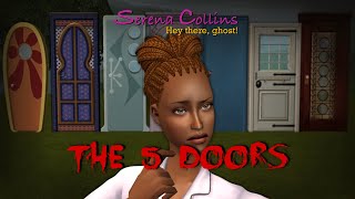 The 5 Doors  Serena Collins  Diary VI  The Sims 2 Series [upl. by Ymmit780]