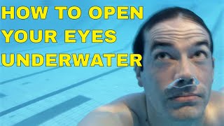 HOW TO OPEN YOUR EYES UNDERWATER [upl. by Marella]