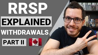 RRSP Explained Part 2  Withdrawals amp Withholding Taxes  Canadian Tax Guide Chapter 4 [upl. by Brigid]