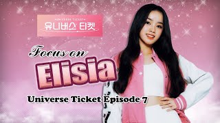 Focus on Elisia Universe Ticket Episode 7 Eng Sub [upl. by Pell]