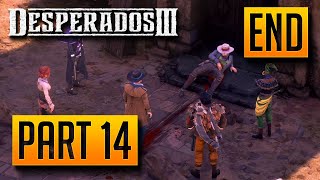 Desperados 3  100 Walkthrough Part 14 The Old and The New EndingDesperado Difficulty [upl. by Janette]