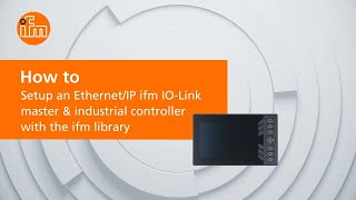 UPDATED How to setup an EthernetIP ifm IOLink master amp industrial controller with the ifm library [upl. by Ijar]