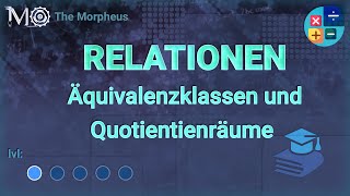 Mathematik Relationen 10  Äquivalenzklassen und der Quotientenraum [upl. by Hummel]