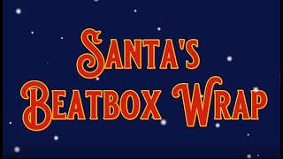 Santas Beatbox Wrap [upl. by Prue672]