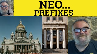 🔵 Neo Meaning  Prefixes Neo Examples  Neo Defined  Neoclassical Neolithic Neologism Neophyte Neo [upl. by Younglove]