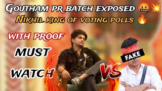 Goutham pr batch exposed  Nikhil king of voting polls 🔥AdiReddyOffical geeturoyal with proof [upl. by Yot236]