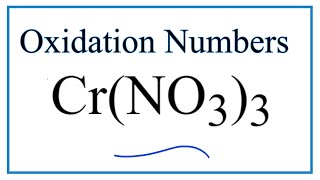 How to find the Oxidation Number for Cr in CrNO33 [upl. by Sollie]