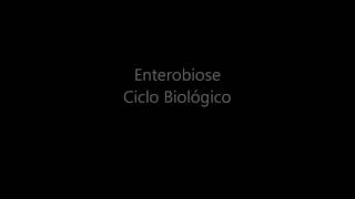 Enterobiose Ciclo Biológico  Sistema COC de Educação e Comunicação [upl. by Elga893]