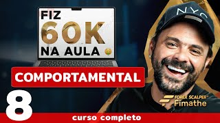 Como funciona o comportamental no trade  Forex Scalper Fimathe ⏱️AULA 8  DAY TRADE [upl. by Akimahs]