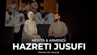 Merita amp Armendi  Hazreti Jusufi Tregimi me i bukur [upl. by Noyahs]