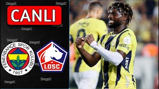 🔴FENERBAHÇE LİLLE MAÇI CANLI İZLE [upl. by Jolynn]