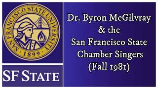 Dr Byron McGilvray amp the San Francisco State University Chamber 1981 [upl. by Hescock298]