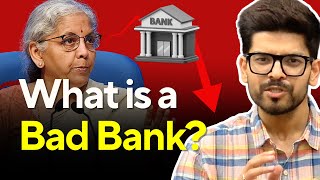 What is a Bad Bank  UPSC Economy  Explained  Naman Sharma Sir [upl. by Nothsa]