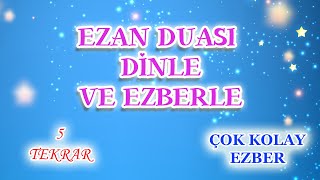 Ezan duası ezberle Ezan duası dinle Ezan duası okunuşu [upl. by Messab]