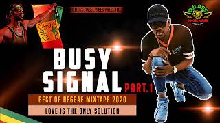 Busy Signal Best Of Reggae Mixtape 2020 PART 1 By DJLass Angel Vibes November 2020 [upl. by Hairahcez150]