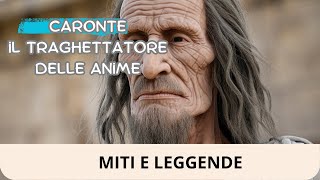 Caronte Il traghettatore delle Anime  Mitologia greca raccontata [upl. by Aihsital]