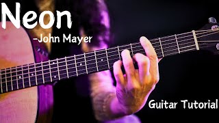 Neon  John Mayer Guitar Lesson [upl. by Tiebold]