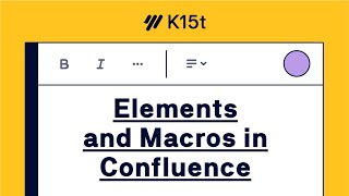 Elements amp Macros in Confluence Cloud  Confluence Tutorial [upl. by Damiani348]