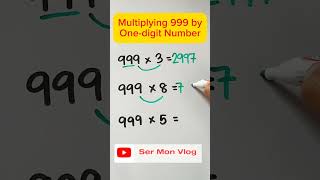 Multiplying 999 by onedigit number shorts maths mathstricks multiplicationtrick [upl. by Deadman820]