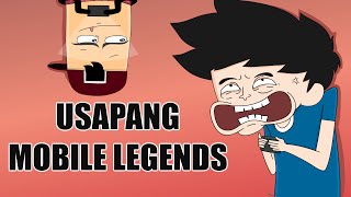 USAPANG MOBILE LEGENDS  Ft Raronesc  PINOY ANIMATION [upl. by Bernadina]