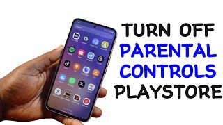 How to Turn Off Parental Controls in Play Store [upl. by Aehsat]