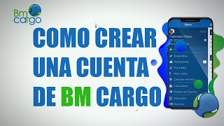 COMO CREAR UNA CUENTA DE BM CARGO 2024 [upl. by Adalie943]