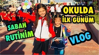 OKULUN İLK GÜNÜ  Benimle Hazırlan  VLOG [upl. by Raff]