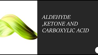 Aldehyde ketone and carboxylic acid session 6 [upl. by Rubin]