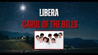 LIBERA  CAROL OF THE BELLS [upl. by Adnilym]