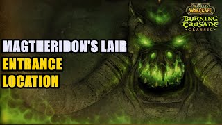 Magtheridons Lair Entrance Location WoW TBC [upl. by Ueih]