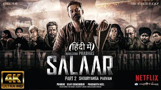 Salaar Part 2 Shouryanga Parvam  Full HINDI DUBBED Movie 4K HD Facts  Prabhas  ShrutiPrithviraj [upl. by Siouxie306]