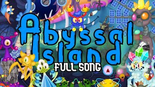 My Singing Monsters TFC  Abyssal Island FINAL [upl. by Ecyac803]