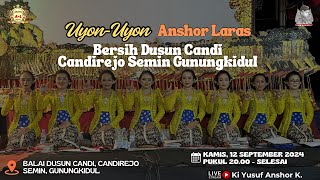 LIVE UYON  UYON ANSHOR LARAS  BESRIH DUSUN CANDICANDIREJOSEMINGUNUNGKIDUL [upl. by Enohsal]