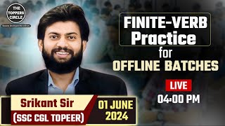 Finite Verbs Practice for Offline Batches by Srikant Sir  01 June 2024  TheToppersCircle [upl. by Blackstock630]