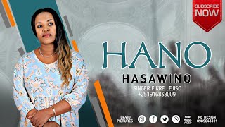 🔴ተለቀቀ🔴  HANO HASAWINO  ሀኖ ሀሳዊኖ  SINGER FIKRE LEJISO  ዘማሪት ፍቅሬ ሌጂሶ  NEW KEMBATEGNA GOSPEL SONGE [upl. by Magocsi]