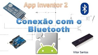 Conexão com o módulo Bluetooth  App Inventor 2  Android 02 [upl. by Retsevel]