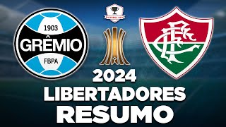 GRÊMIO 2 x 1 FLUMINENSE AO VIVO  LIBERTADORES 2024  OITAVAS DE FINAL  NARRAÇÃO [upl. by Bronnie]