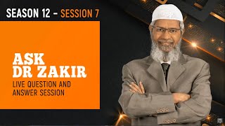 LIVE Ask Dr Zakir  Season 12  Session 7  21st September 2024 [upl. by Pavia267]