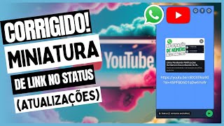 Correção No WhatsApp Miniatura De Link No Status [upl. by Yanel]