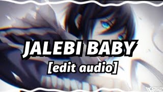 TESHER  JALEBI BABY edit audio [upl. by Appilihp231]