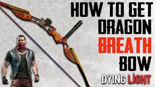 Dying Light  Dragon Breath Bow Blueprint Docket Code  2019 [upl. by Esela]