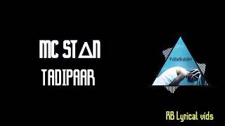 MC STAN  TADIPAAR LYRICS  LYRICAL VIDEO TADIPAAR ALBUM 2K20 [upl. by Wendalyn]